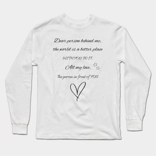 Dear Person Behind Me Long Sleeve T-Shirt